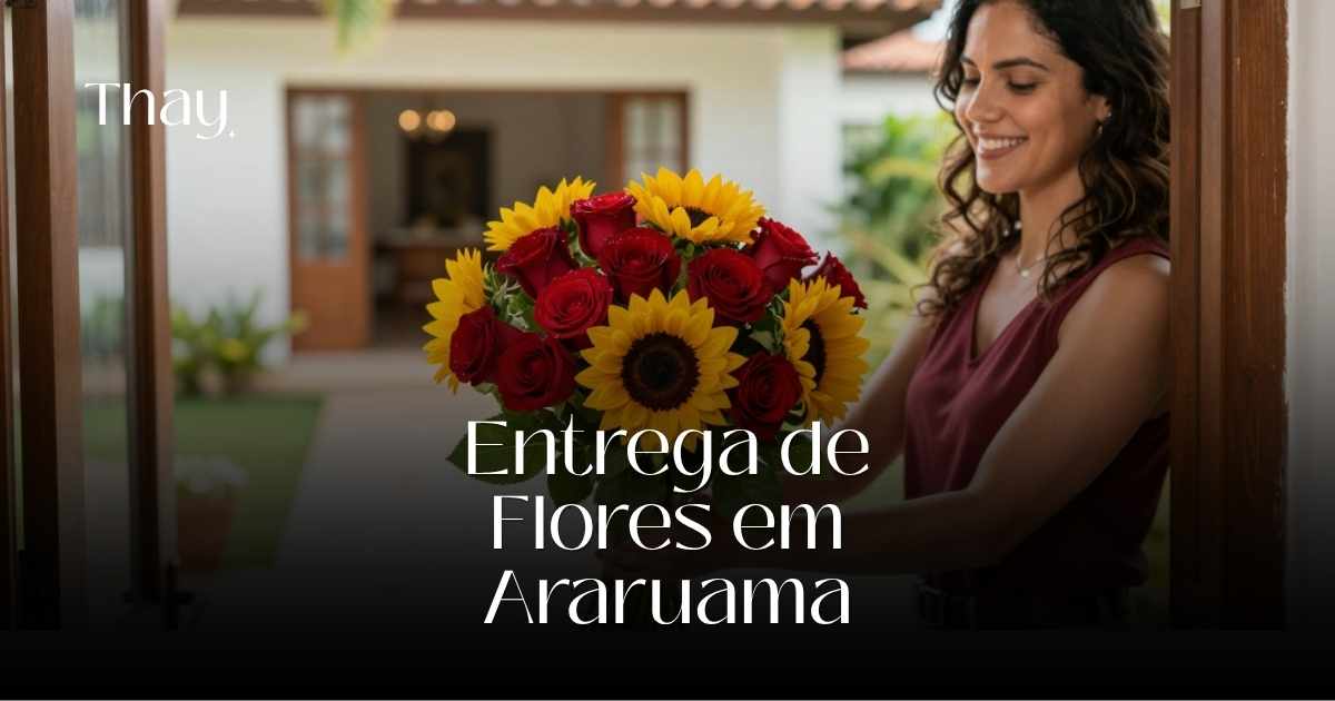 Buquê de flores sendo entregue em Araruama para presentear alguém especial.